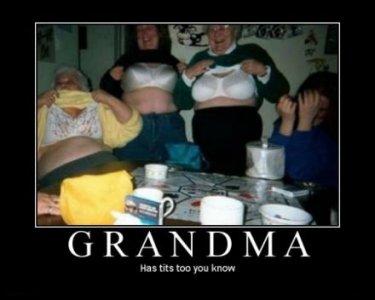 grandma-has-tits-gilf-demotivational-poster.jpg