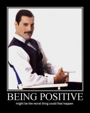 positive-freddy-mercury-demotivational-poster.jpg